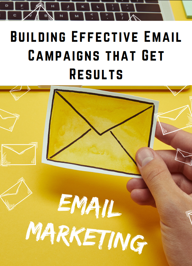 Building Effective Email Campaigns that Get Results